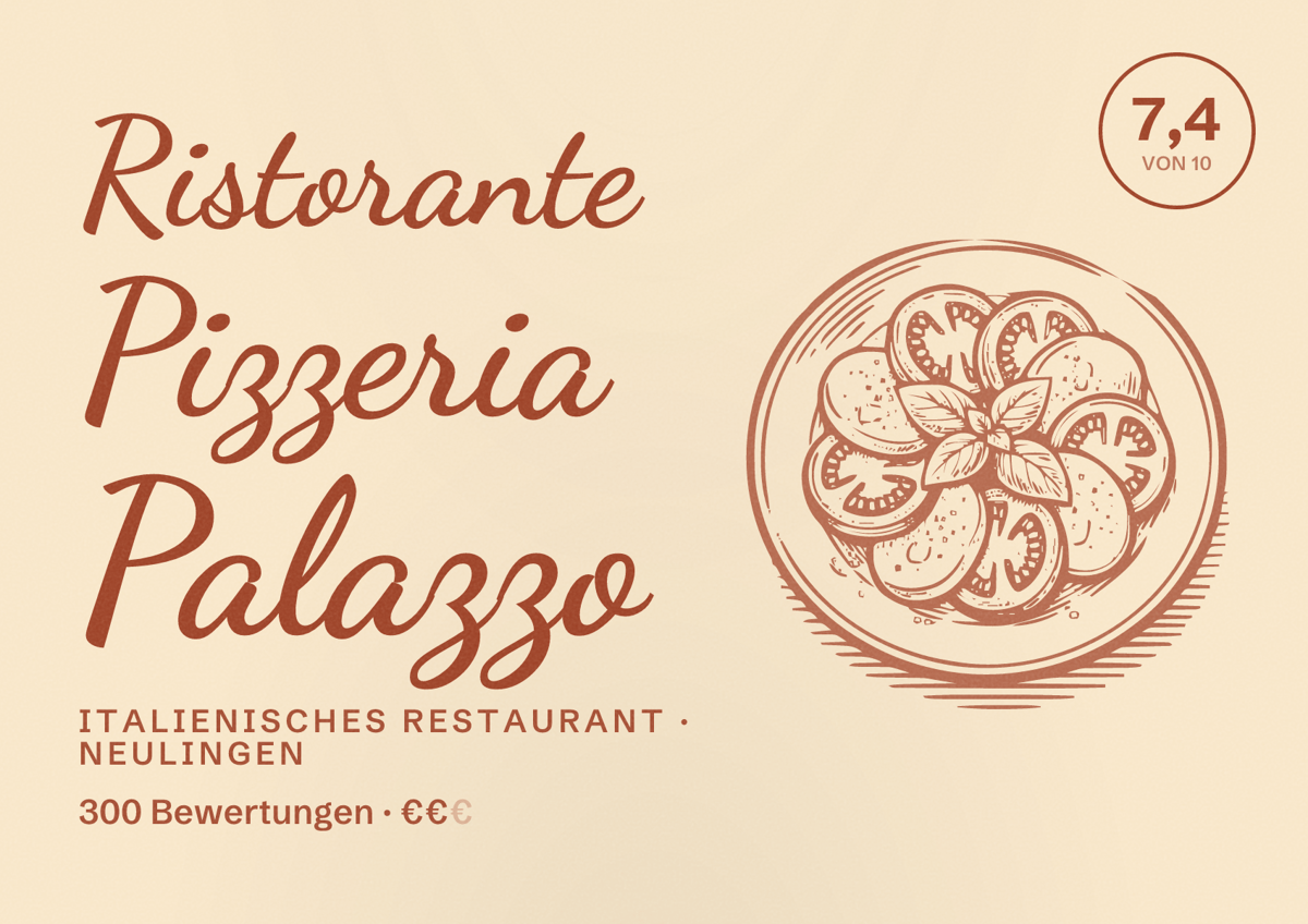 Illustriertes Poster von Ristorante Pizzeria Palazzo, Italienisches Restaurant in Neulingen: Bewertung 7,4 von 10 aus 300 Bewertungen, Preisniveau €€