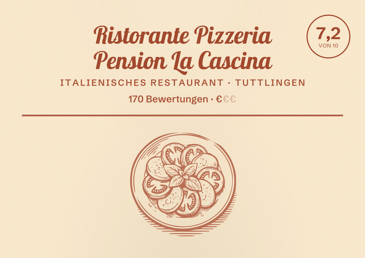 Illustriertes Poster von Ristorante Pizzeria Pension La Cascina, Italienisches Restaurant in Tuttlingen: Bewertung 7,2 von 10 aus 170 Bewertungen, Preisniveau €