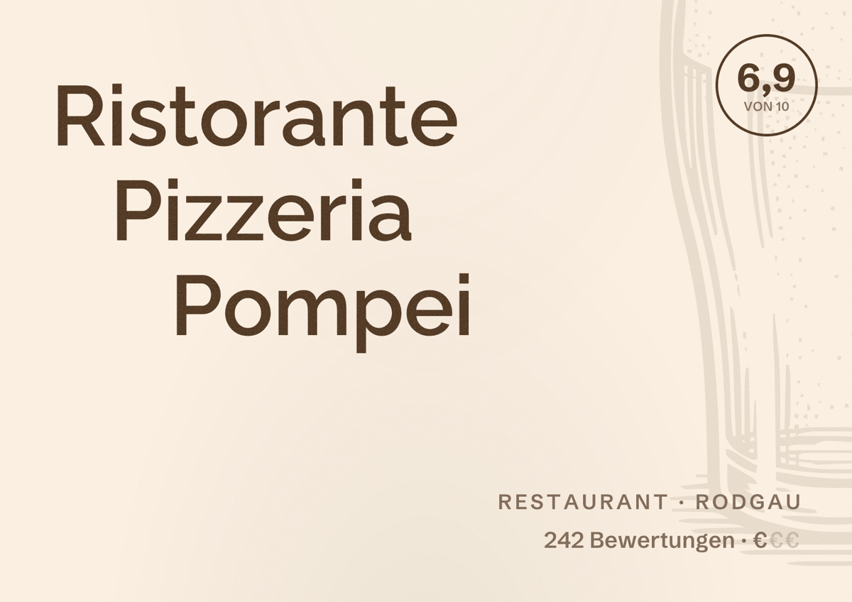 Illustriertes Poster von Ristorante Pizzeria Pompei, Restaurant in Rodgau: Bewertung 6,9 von 10 aus 242 Bewertungen, Preisniveau €