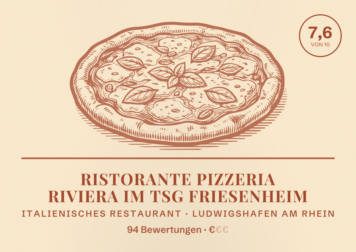 Illustriertes Poster von Ristorante Pizzeria Riviera im TSG Friesenheim, Italienisches Restaurant in Ludwigshafen am Rhein: Bewertung 7,6 von 10 aus 94 Bewertungen, Preisniveau €