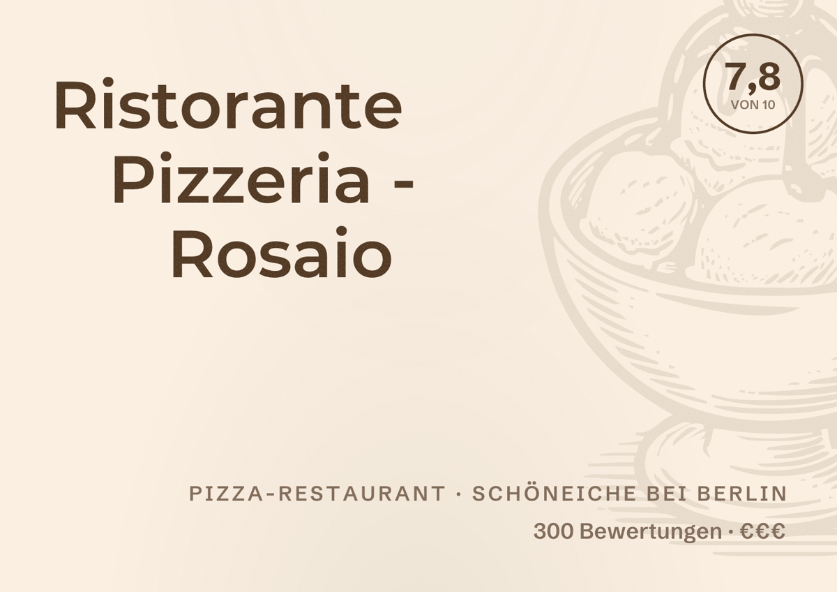 Illustriertes Poster von Ristorante Pizzeria - Rosaio, Pizza-Restaurant in Schöneiche bei Berlin: Bewertung 7,8 von 10 aus 300 Bewertungen, Preisniveau €€€