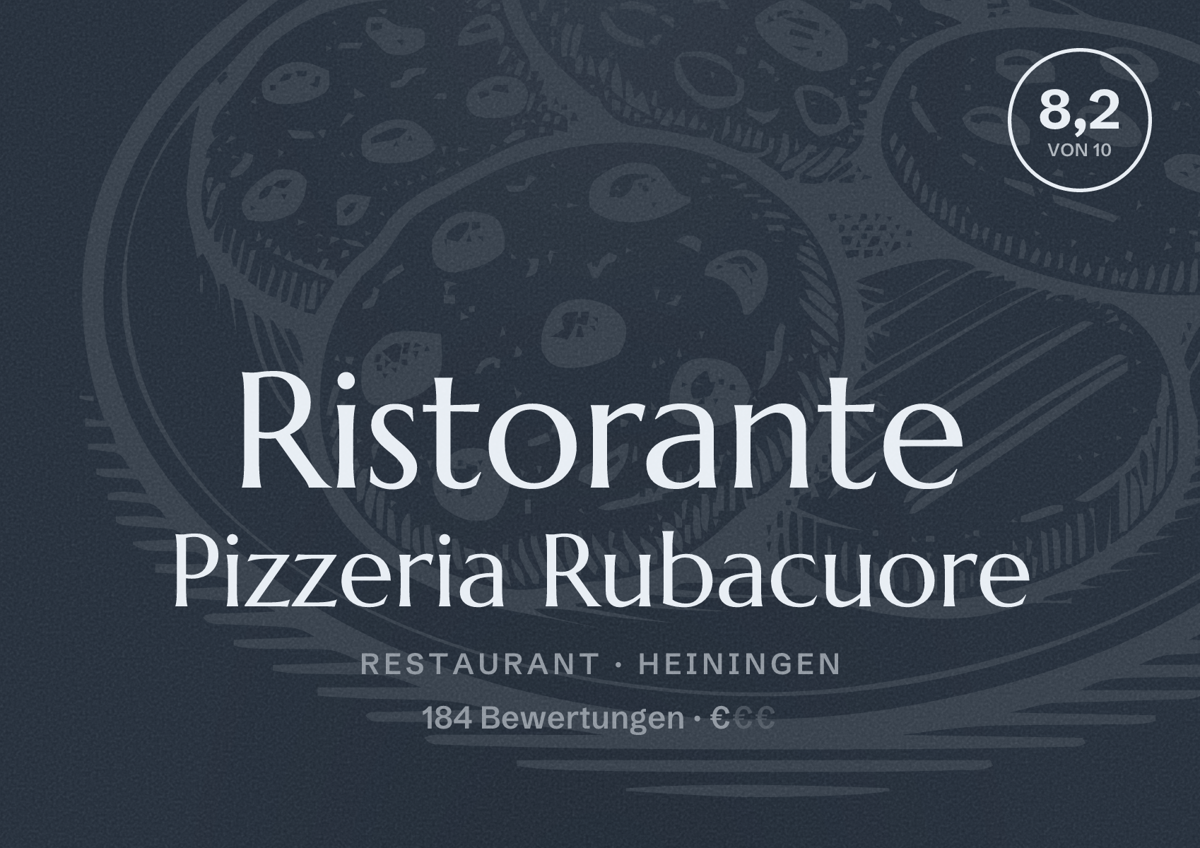 Illustriertes Poster von Ristorante Pizzeria Rubacuore, Restaurant in Heiningen: Bewertung 8,2 von 10 aus 184 Bewertungen, Preisniveau €