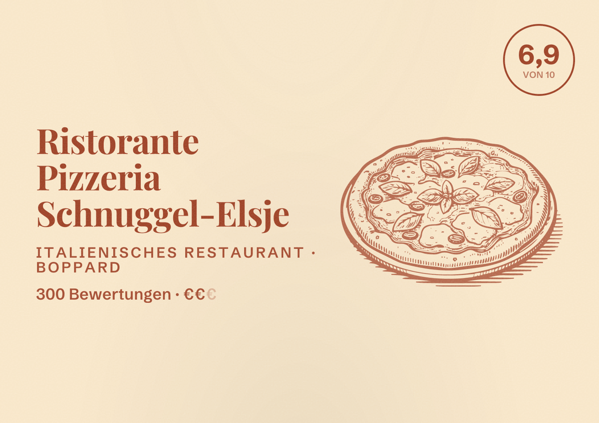 Illustriertes Poster von Ristorante Pizzeria Schnuggel-Elsje, Italienisches Restaurant in Boppard: Bewertung 6,9 von 10 aus 300 Bewertungen, Preisniveau €€