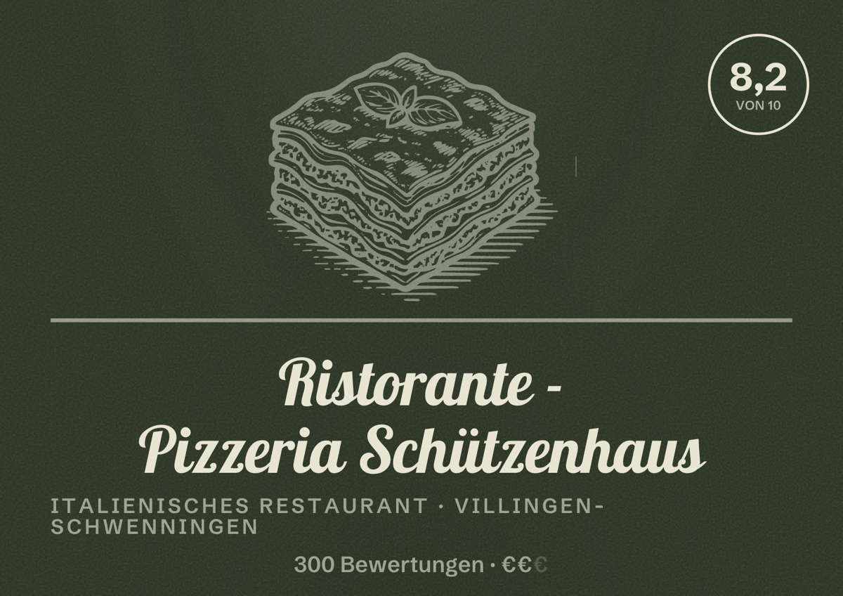 Illustriertes Poster von Ristorante - Pizzeria Schützenhaus, Italienisches Restaurant in Villingen-Schwenningen: Bewertung 8,2 von 10 aus 300 Bewertungen, Preisniveau €€