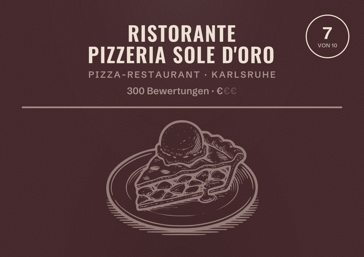 Illustriertes Poster von Ristorante Pizzeria Sole d'Oro, Pizza-Restaurant in Karlsruhe: Bewertung 7 von 10 aus 300 Bewertungen, Preisniveau €
