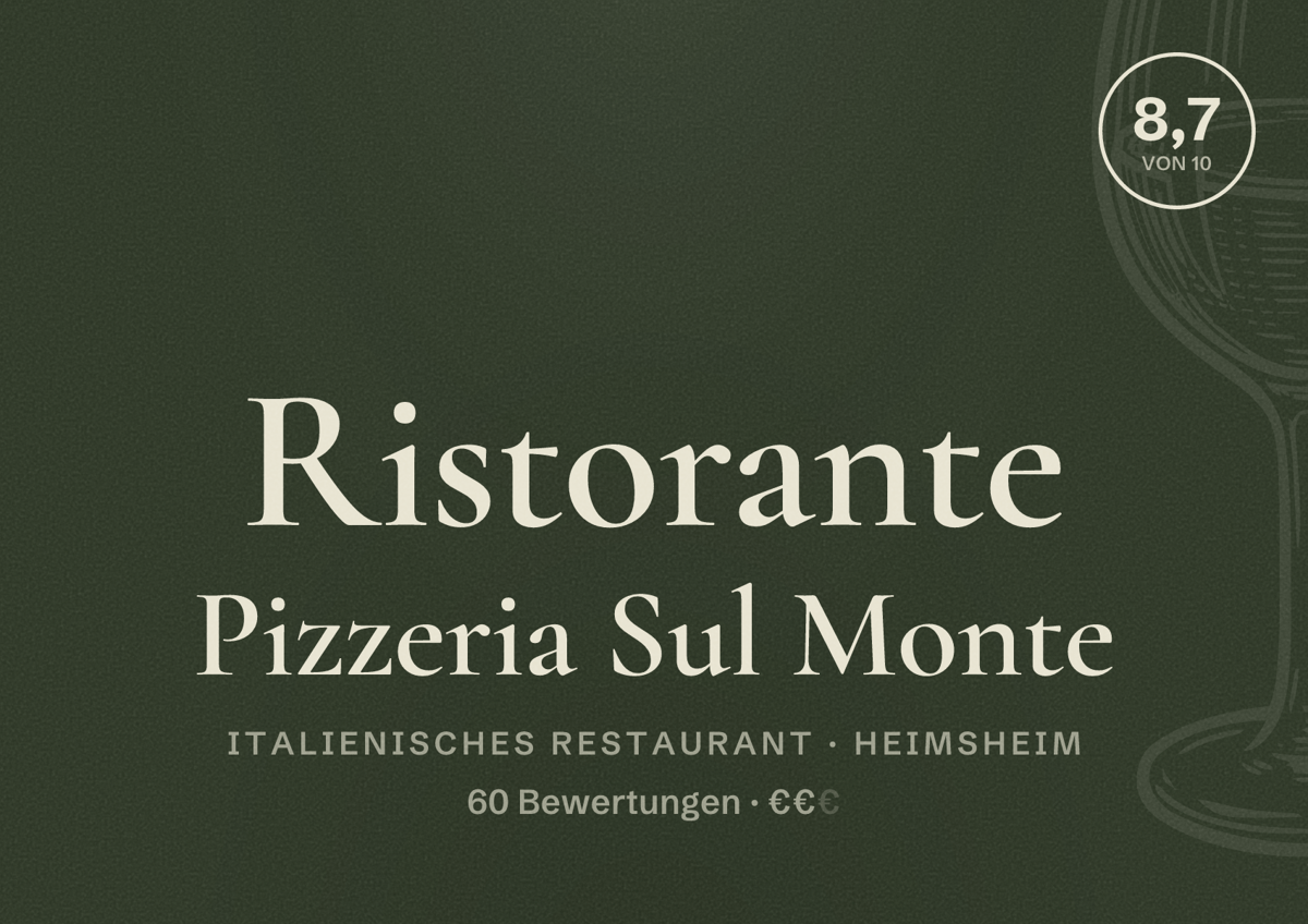 Illustriertes Poster von Ristorante Pizzeria Sul Monte, Italienisches Restaurant in Heimsheim: Bewertung 8,7 von 10 aus 60 Bewertungen, Preisniveau €€