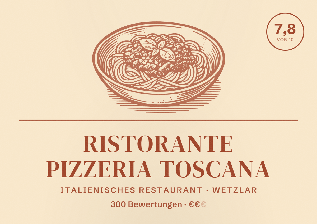 Illustriertes Poster von Ristorante Pizzeria Toscana, Italienisches Restaurant in Wetzlar: Bewertung 7,8 von 10 aus 300 Bewertungen, Preisniveau €€