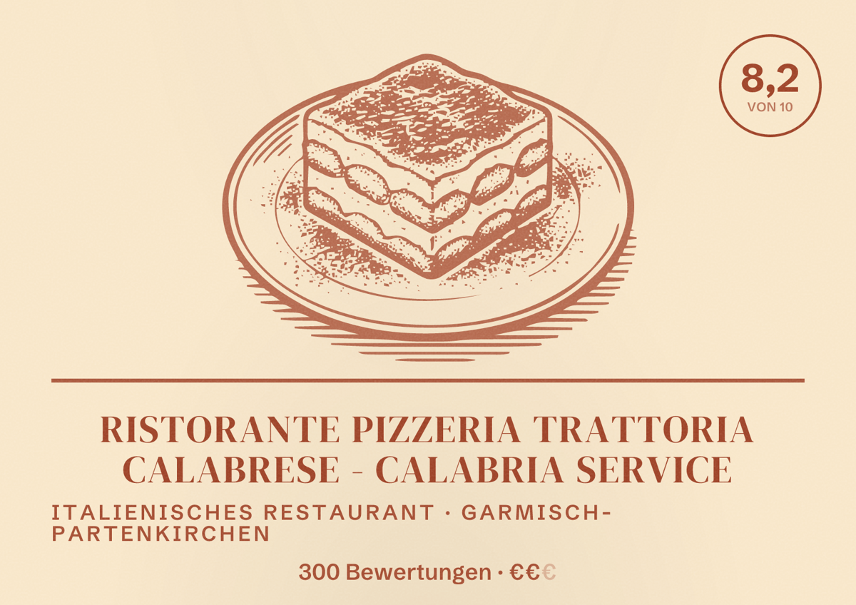 Illustriertes Poster von Ristorante Pizzeria Trattoria Calabrese - Calabria Service, Italienisches Restaurant in Garmisch-Partenkirchen: Bewertung 8,2 von 10 aus 300 Bewertungen, Preisniveau €€