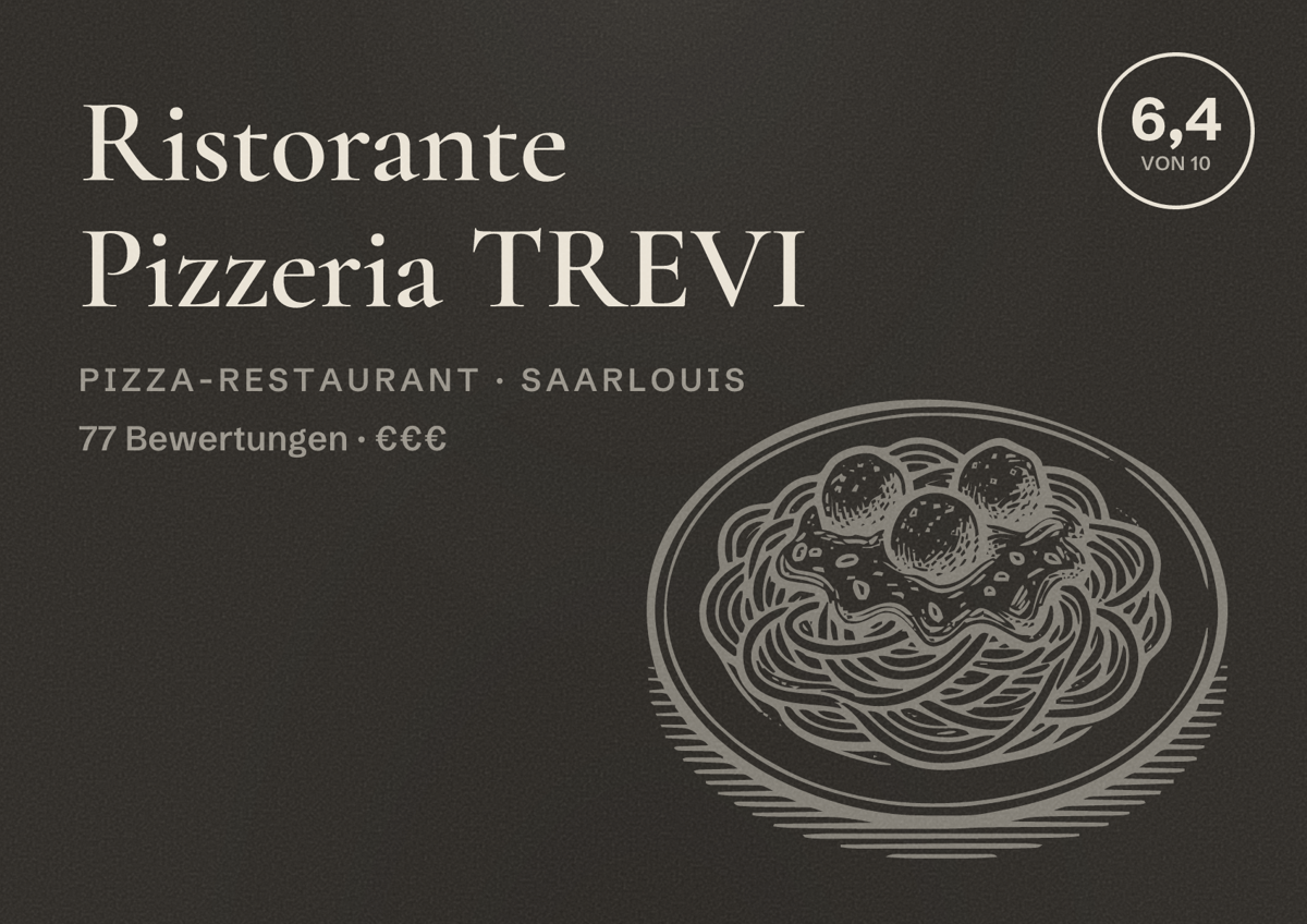 Illustriertes Poster von Ristorante Pizzeria TREVI, Pizza-Restaurant in Saarlouis: Bewertung 6,4 von 10 aus 77 Bewertungen, Preisniveau €€€