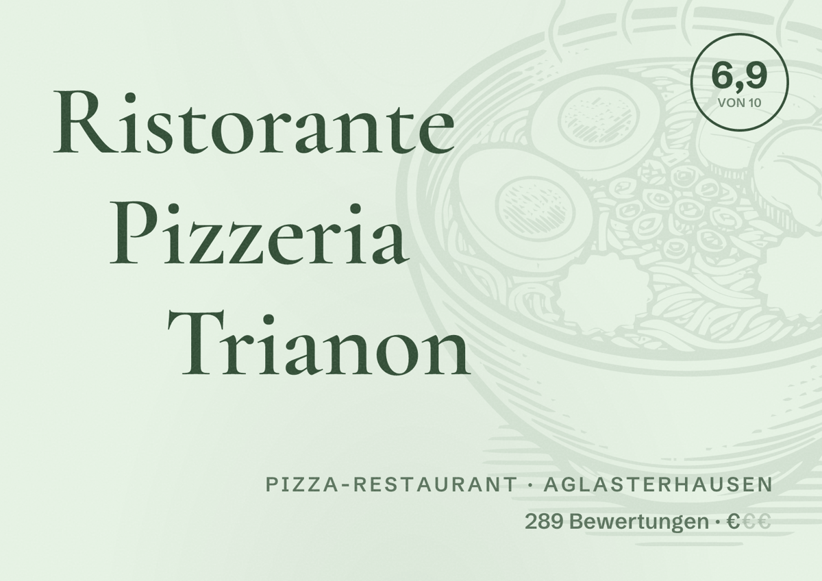 Illustriertes Poster von Ristorante Pizzeria Trianon, Pizza-Restaurant in Aglasterhausen: Bewertung 6,9 von 10 aus 289 Bewertungen, Preisniveau €
