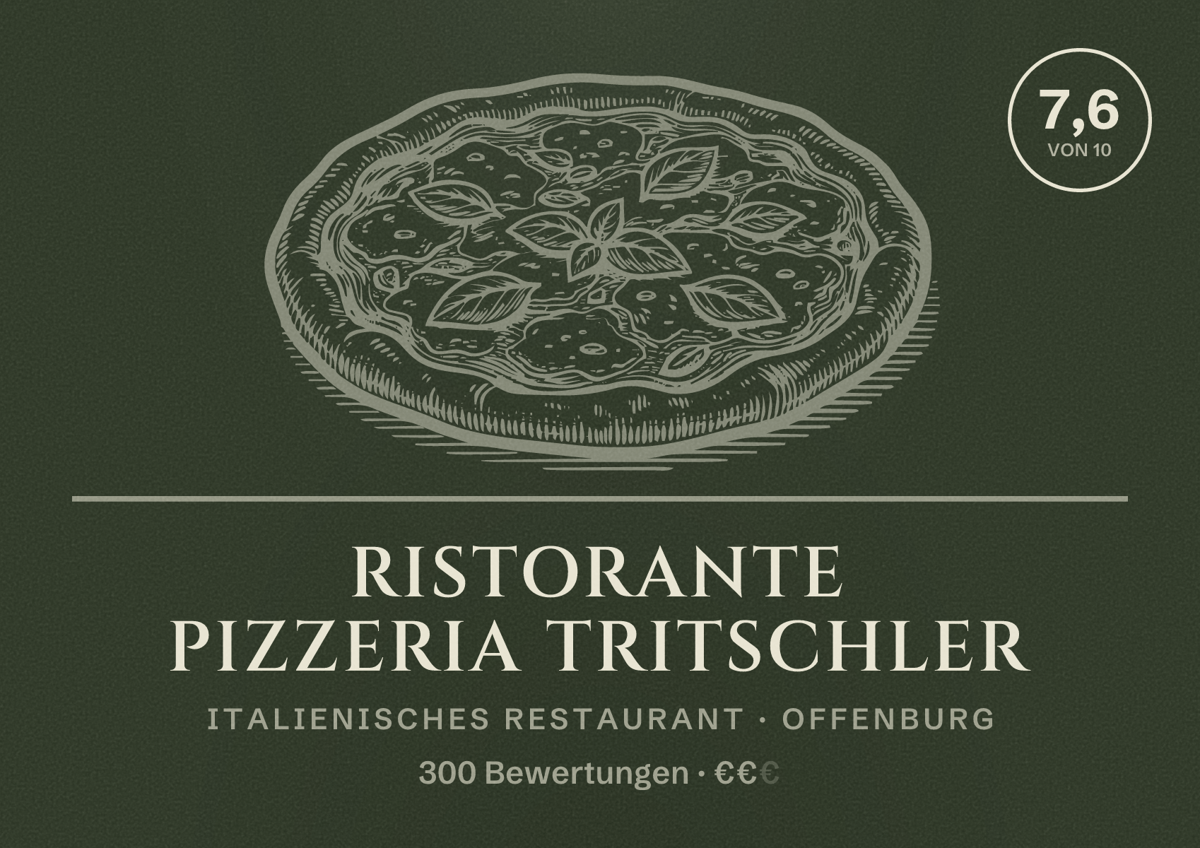 Illustriertes Poster von Ristorante Pizzeria Tritschler, Italienisches Restaurant in Offenburg: Bewertung 7,6 von 10 aus 300 Bewertungen, Preisniveau €€