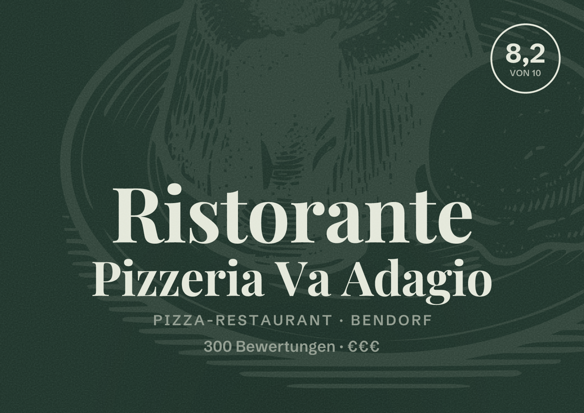 Illustriertes Poster von Ristorante Pizzeria Va Adagio, Pizza-Restaurant in Bendorf: Bewertung 8,2 von 10 aus 300 Bewertungen, Preisniveau €€€