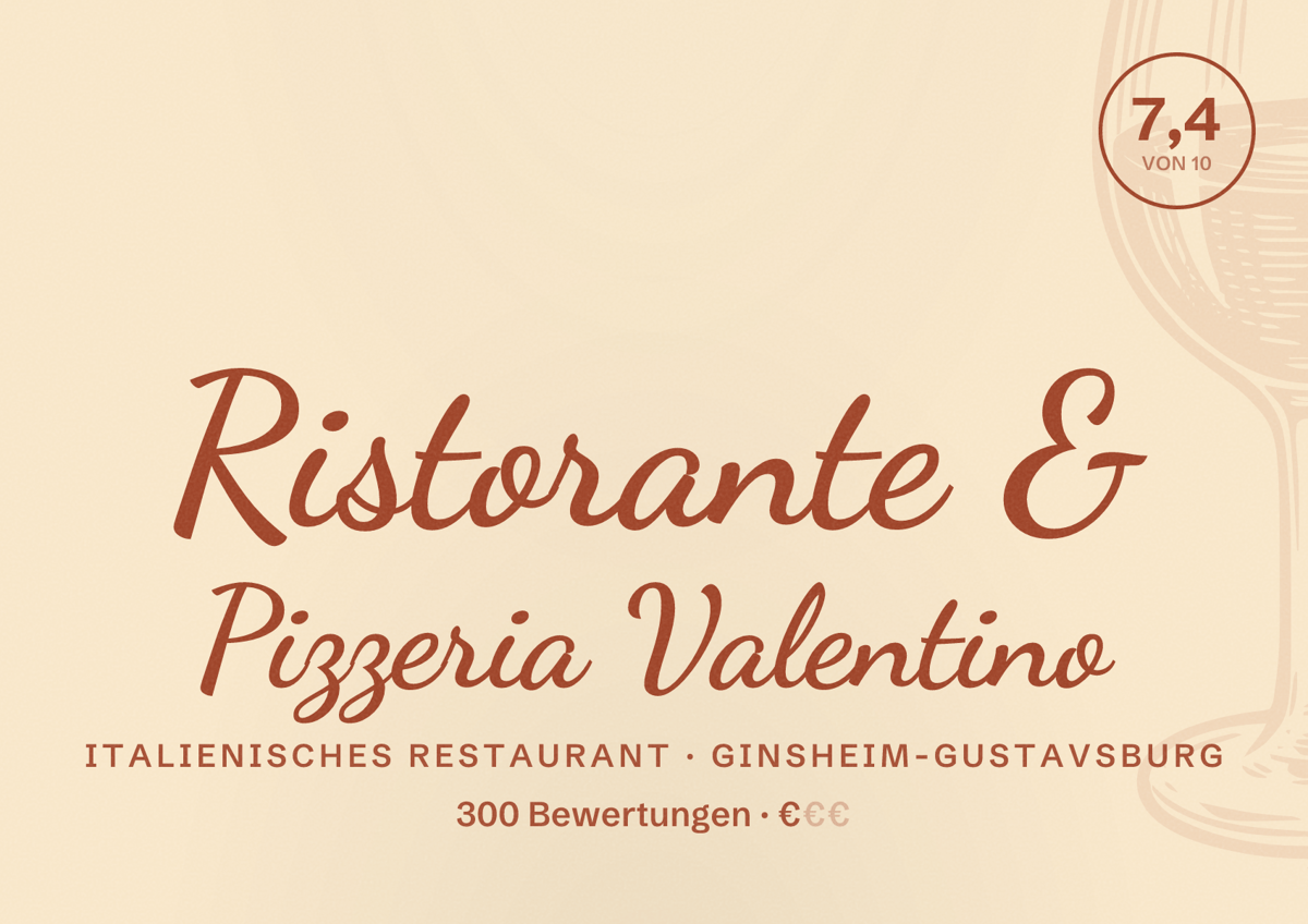 Illustriertes Poster von Ristorante & Pizzeria Valentino, Italienisches Restaurant in Ginsheim-Gustavsburg: Bewertung 7,4 von 10 aus 300 Bewertungen, Preisniveau €