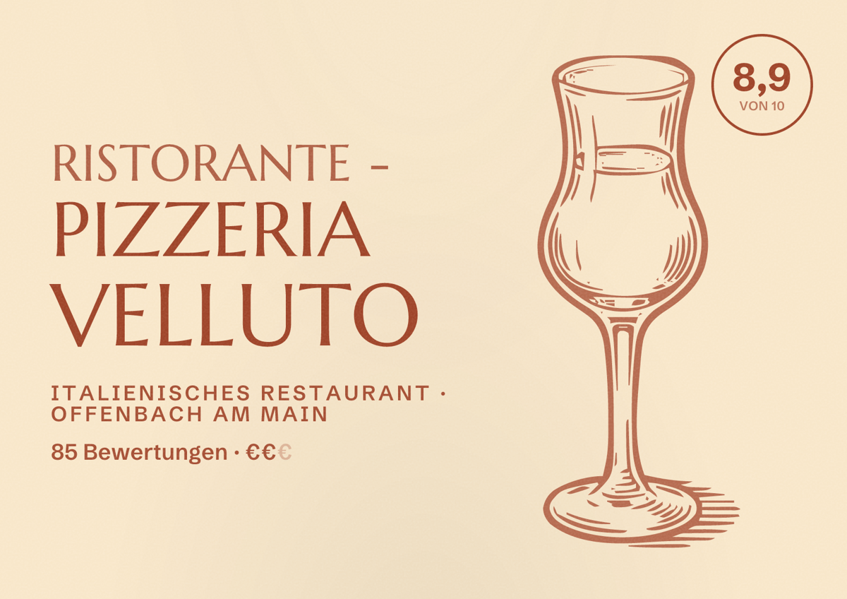 Illustriertes Poster von Ristorante - Pizzeria Velluto, Italienisches Restaurant in Offenbach am Main: Bewertung 8,9 von 10 aus 85 Bewertungen, Preisniveau €€