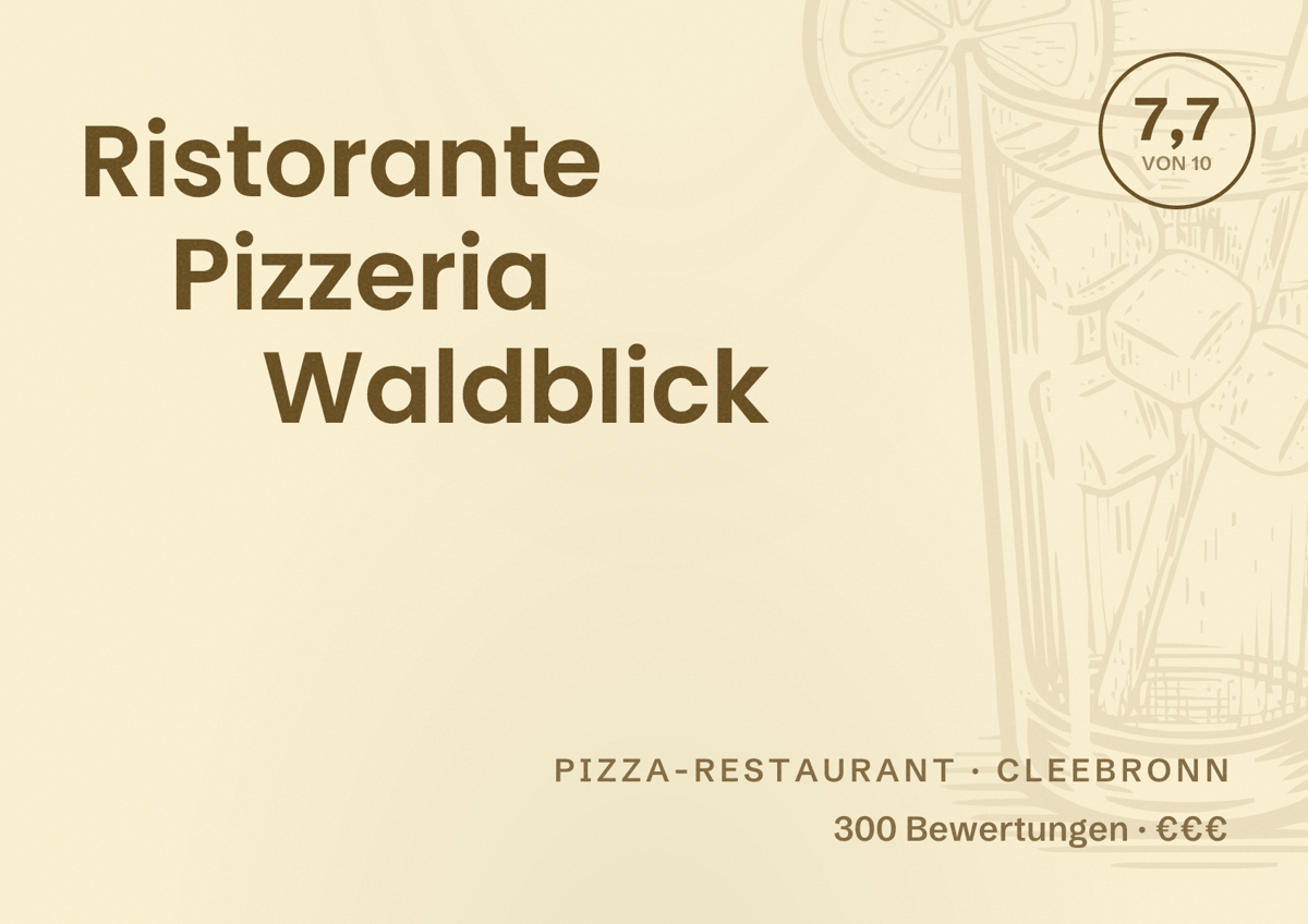 Illustriertes Poster von Ristorante Pizzeria Waldblick, Pizza-Restaurant in Cleebronn: Bewertung 7,7 von 10 aus 300 Bewertungen, Preisniveau €€€