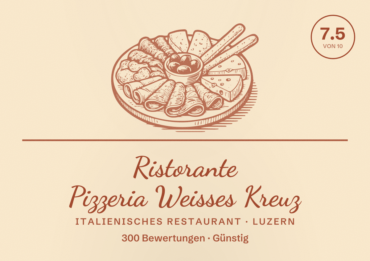 Illustriertes Poster von Ristorante Pizzeria Weisses Kreuz, Italienisches Restaurant in Luzern: Bewertung 7.5 von 10 aus 300 Bewertungen, Preisniveau Günstig