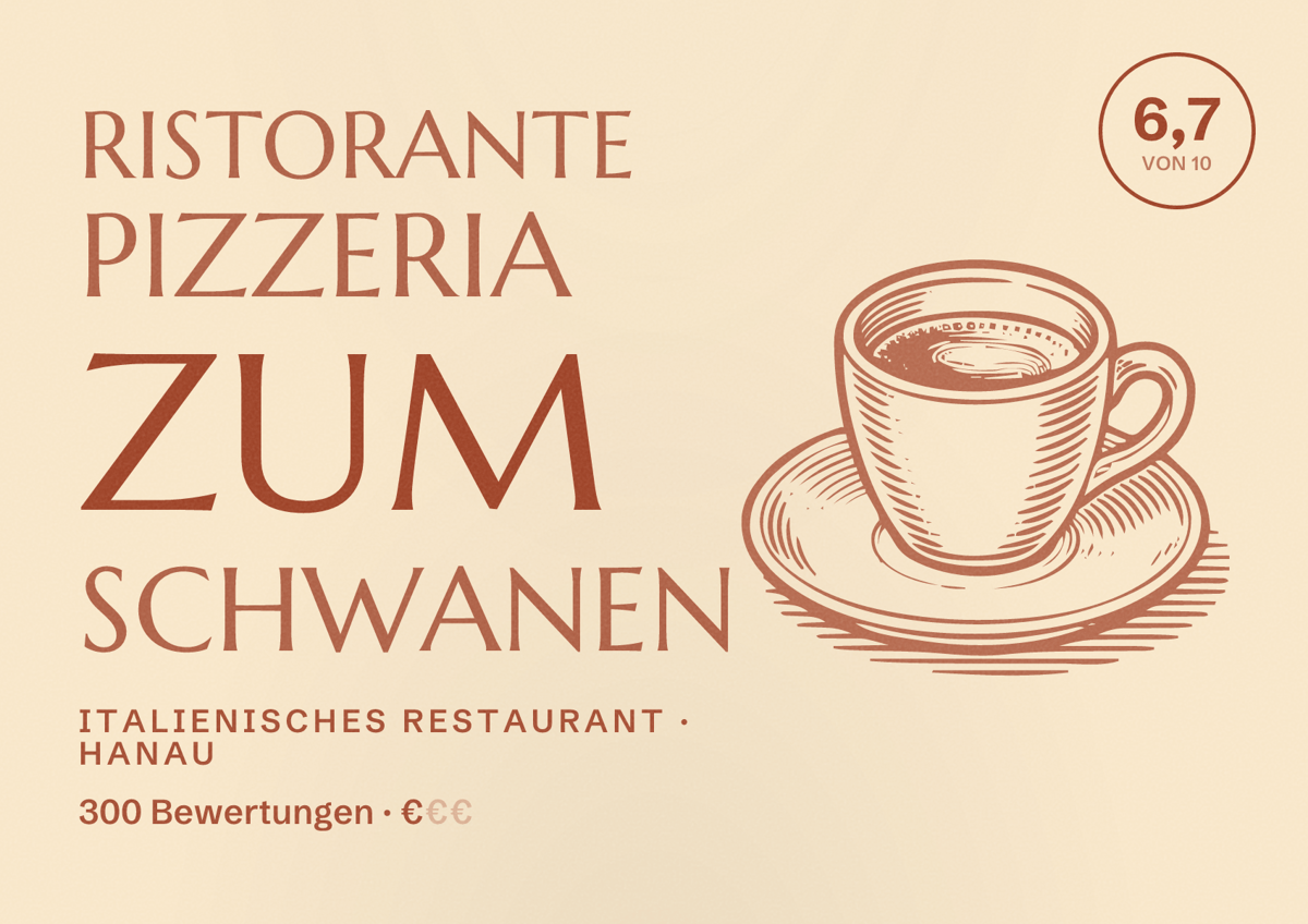 Illustriertes Poster von Ristorante Pizzeria Zum Schwanen, Italienisches Restaurant in Hanau: Bewertung 6,7 von 10 aus 300 Bewertungen, Preisniveau €