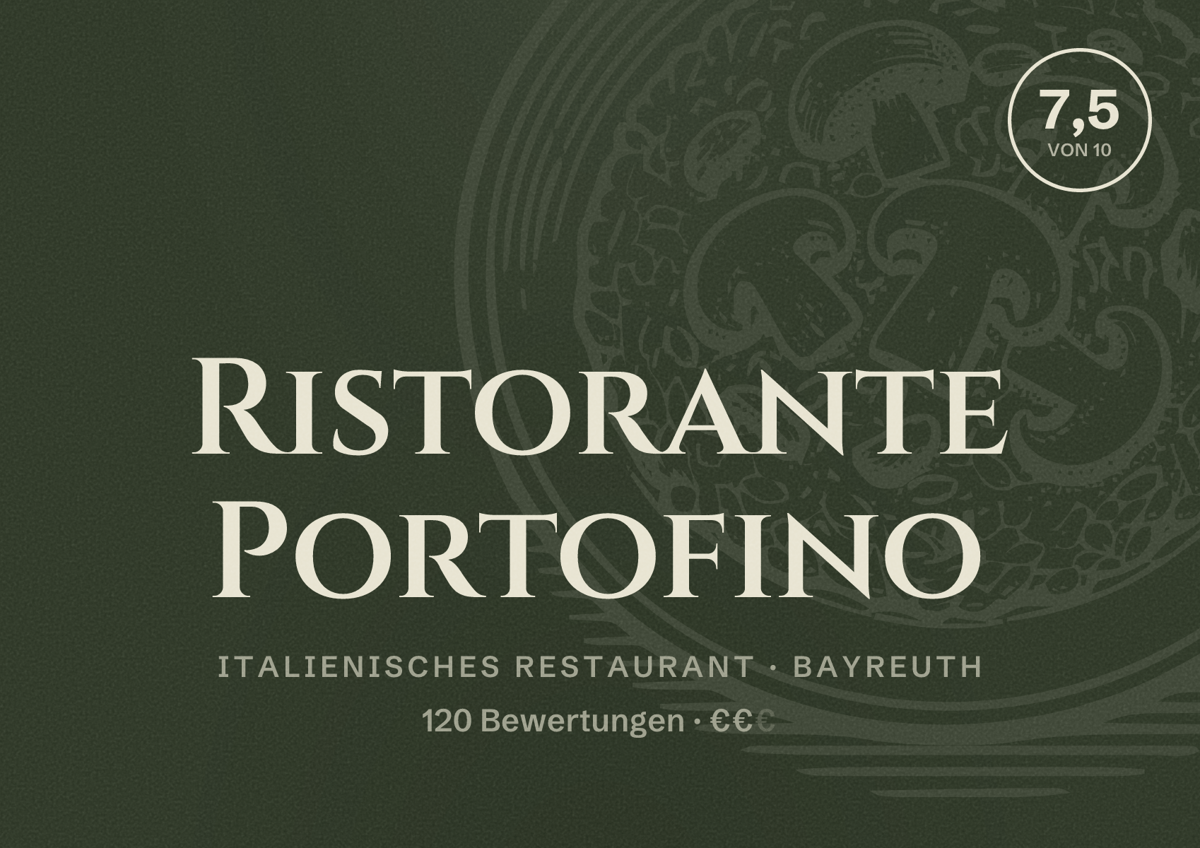 Illustriertes Poster von Ristorante Portofino, Italienisches Restaurant in Bayreuth: Bewertung 7,5 von 10 aus 120 Bewertungen, Preisniveau €€