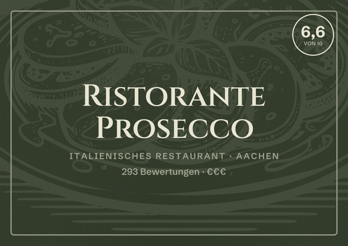 Illustriertes Poster von Ristorante Prosecco, Italienisches Restaurant in Aachen: Bewertung 6,6 von 10 aus 293 Bewertungen, Preisniveau €€€