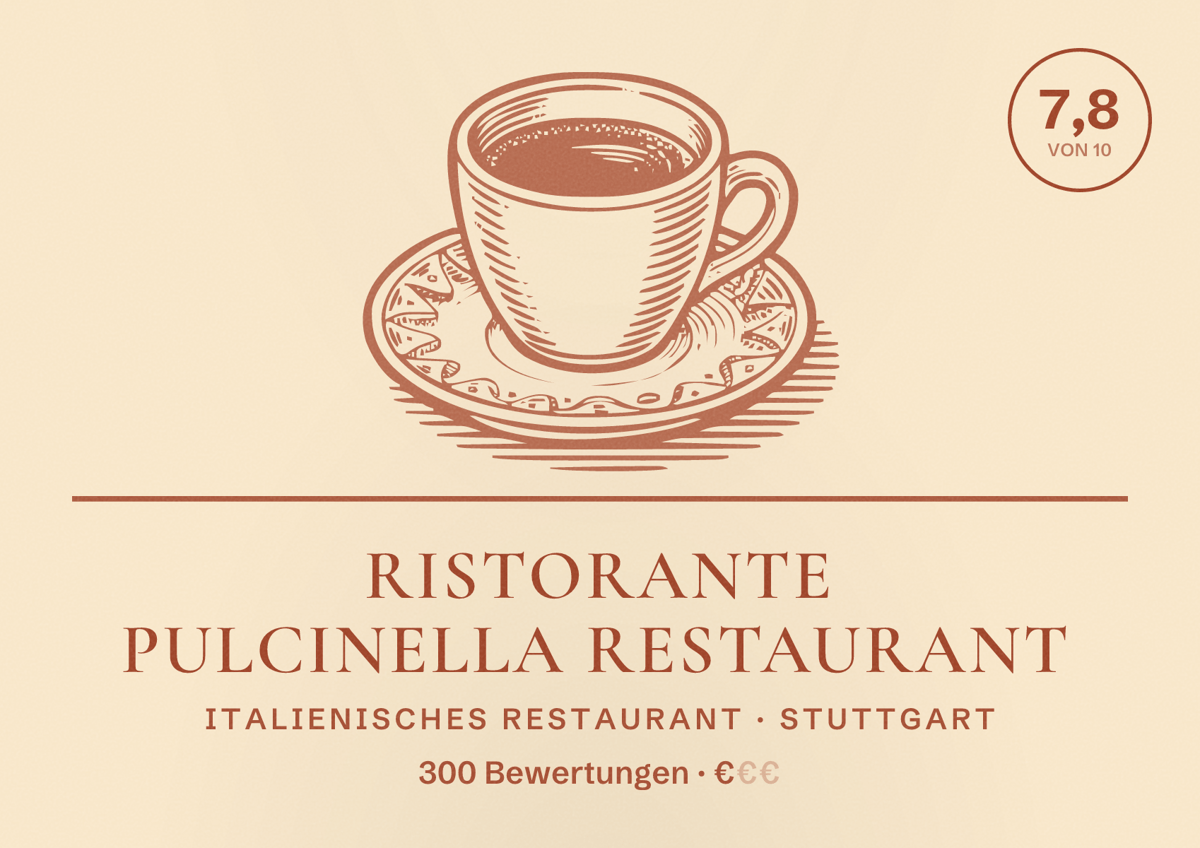 Illustriertes Poster von Ristorante Pulcinella Restaurant, Italienisches Restaurant in Stuttgart: Bewertung 7,8 von 10 aus 300 Bewertungen, Preisniveau €