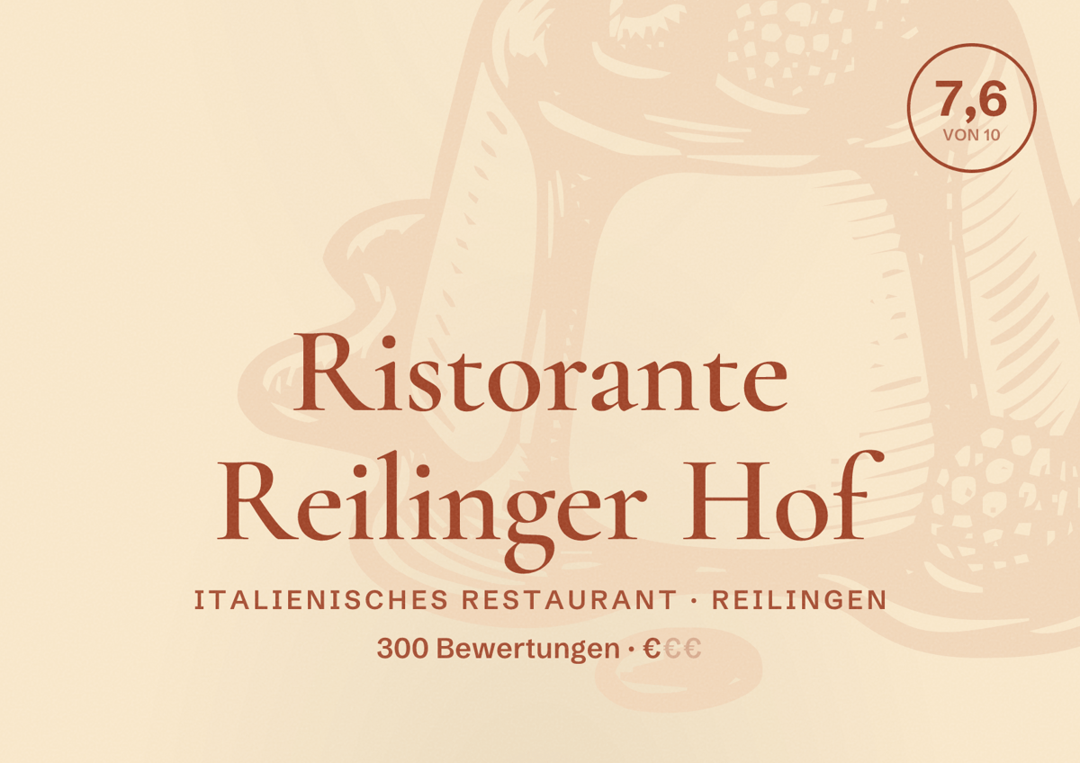 Illustriertes Poster von Ristorante Reilinger Hof, Italienisches Restaurant in Reilingen: Bewertung 7,6 von 10 aus 300 Bewertungen, Preisniveau €