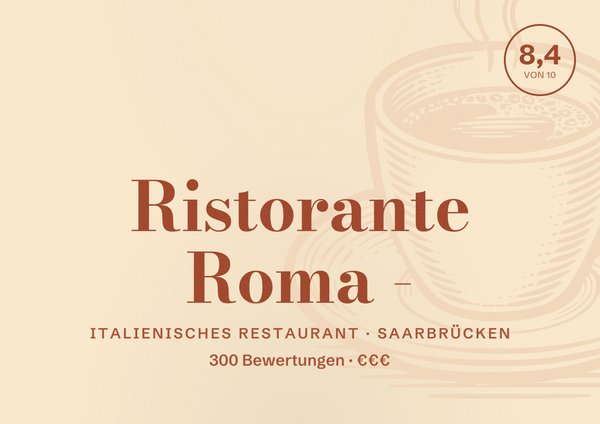 Illustriertes Poster von Ristorante Roma -, Italienisches Restaurant in Saarbrücken: Bewertung 8,4 von 10 aus 300 Bewertungen, Preisniveau €€€