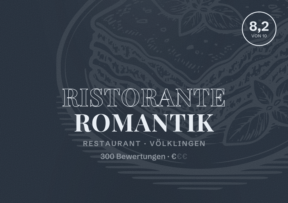 Illustriertes Poster von Ristorante Romantik, Restaurant in Völklingen: Bewertung 8,2 von 10 aus 300 Bewertungen, Preisniveau €