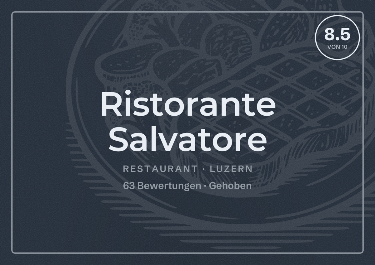 Illustriertes Poster von Ristorante Salvatore, Restaurant in Luzern: Bewertung 8.5 von 10 aus 63 Bewertungen, Preisniveau Gehoben