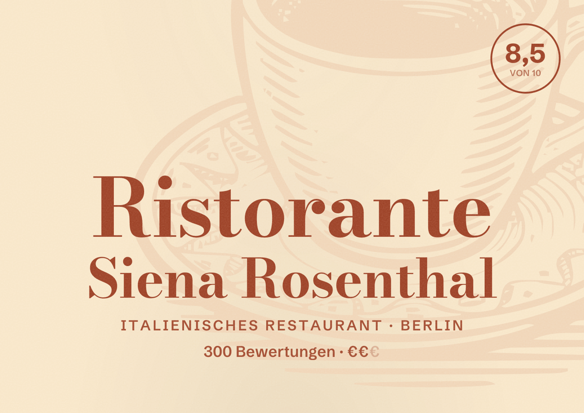 Illustriertes Poster von Ristorante Siena Rosenthal, Italienisches Restaurant in Berlin: Bewertung 8,5 von 10 aus 300 Bewertungen, Preisniveau €€