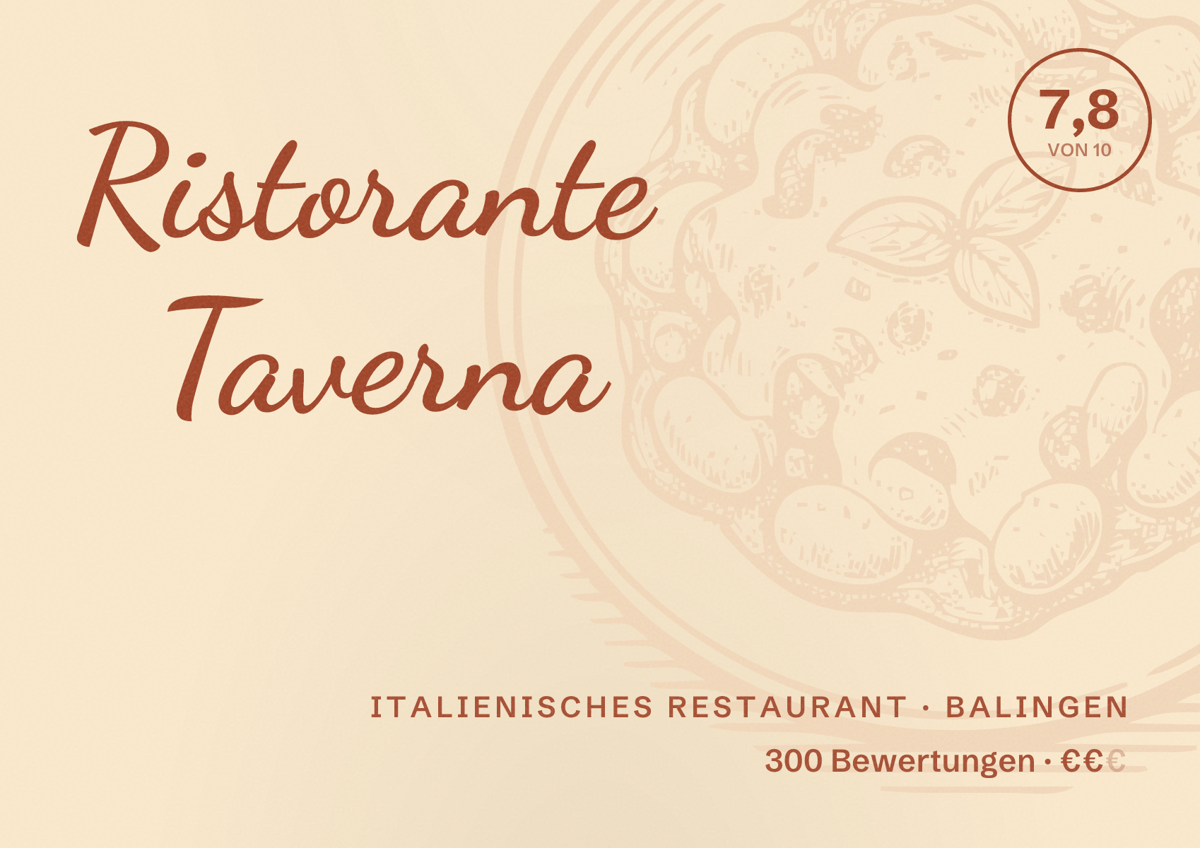 Illustriertes Poster von Ristorante Taverna, Italienisches Restaurant in Balingen: Bewertung 7,8 von 10 aus 300 Bewertungen, Preisniveau €€