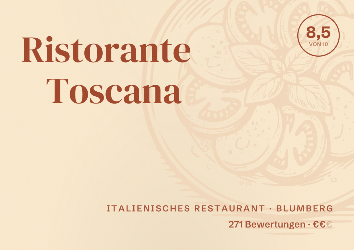Illustriertes Poster von Ristorante Toscana, Italienisches Restaurant in Blumberg: Bewertung 8,5 von 10 aus 271 Bewertungen, Preisniveau €€