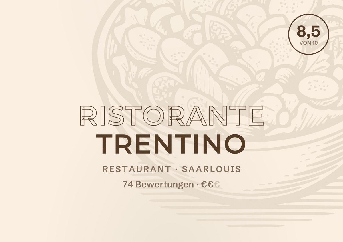 Illustriertes Poster von Ristorante Trentino, Restaurant in Saarlouis: Bewertung 8,5 von 10 aus 74 Bewertungen, Preisniveau €€