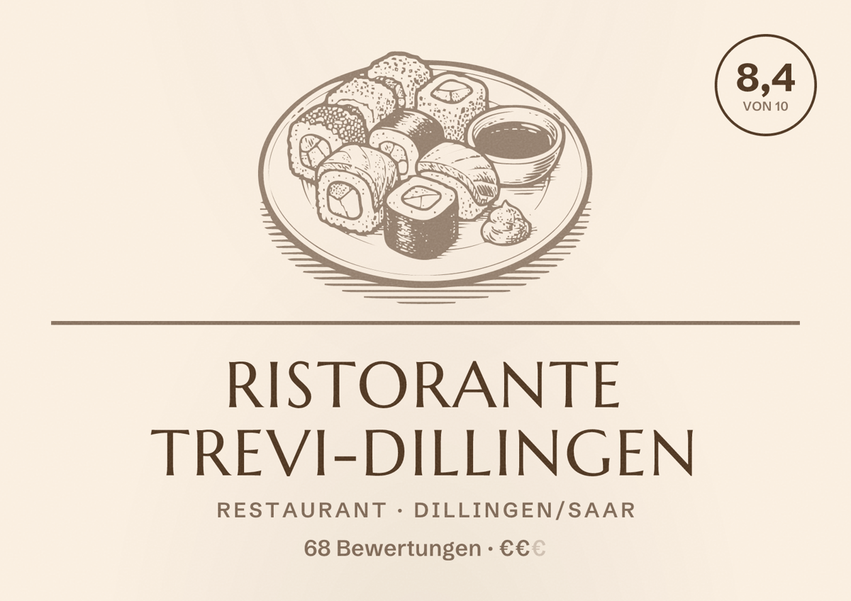 Illustriertes Poster von Ristorante Trevi-Dillingen, Restaurant in Dillingen/Saar: Bewertung 8,4 von 10 aus 68 Bewertungen, Preisniveau €€
