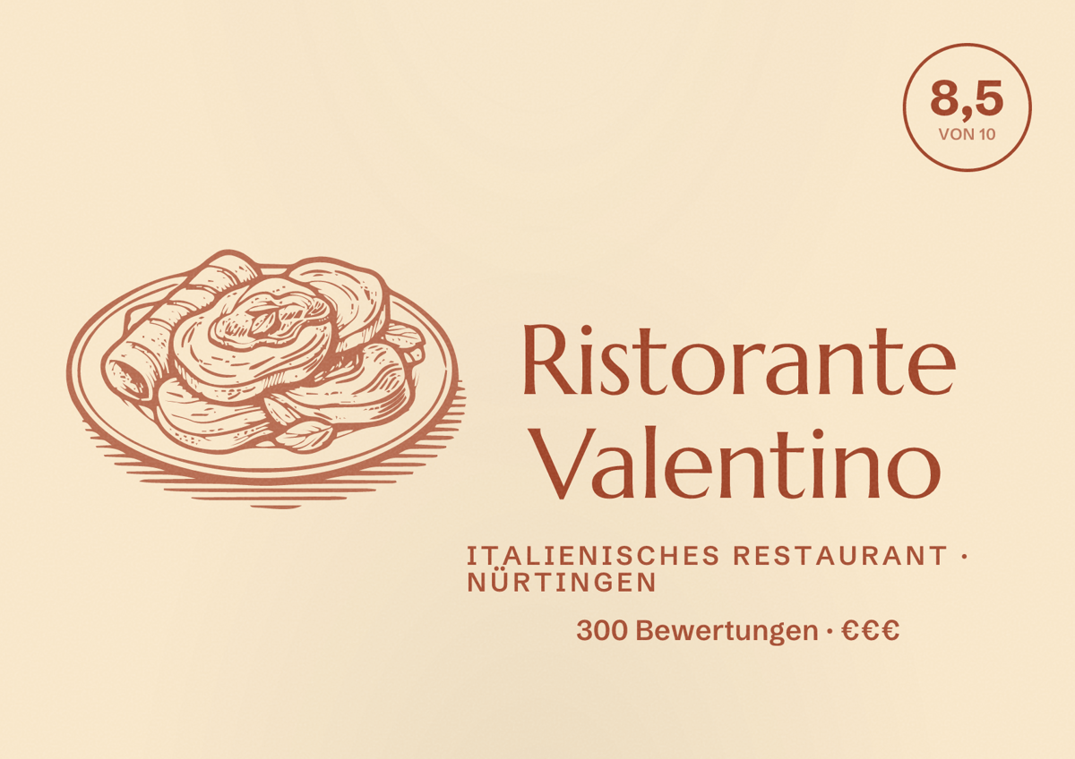 Illustriertes Poster von Ristorante Valentino, Italienisches Restaurant in Nürtingen: Bewertung 8,5 von 10 aus 300 Bewertungen, Preisniveau €€€