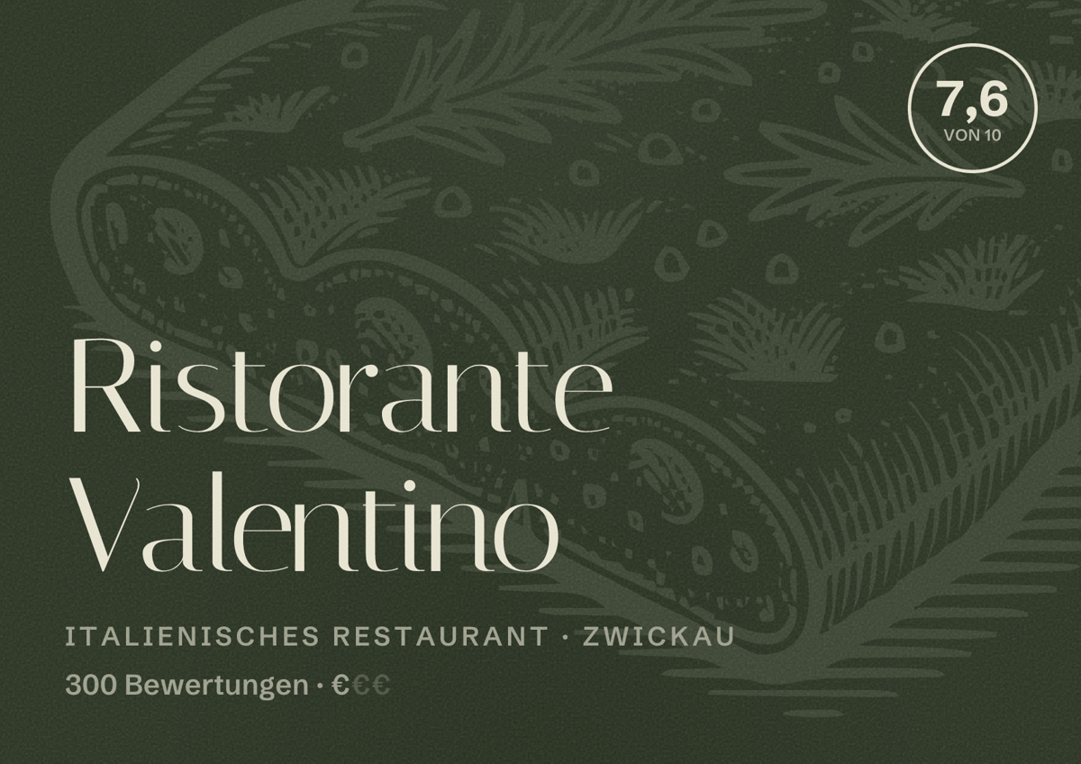 Illustriertes Poster von Ristorante Valentino, Italienisches Restaurant in Zwickau: Bewertung 7,6 von 10 aus 300 Bewertungen, Preisniveau €
