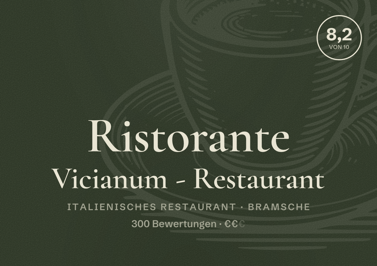 Illustriertes Poster von Ristorante Vicianum - Restaurant, Italienisches Restaurant in Bramsche: Bewertung 8,2 von 10 aus 300 Bewertungen, Preisniveau €€