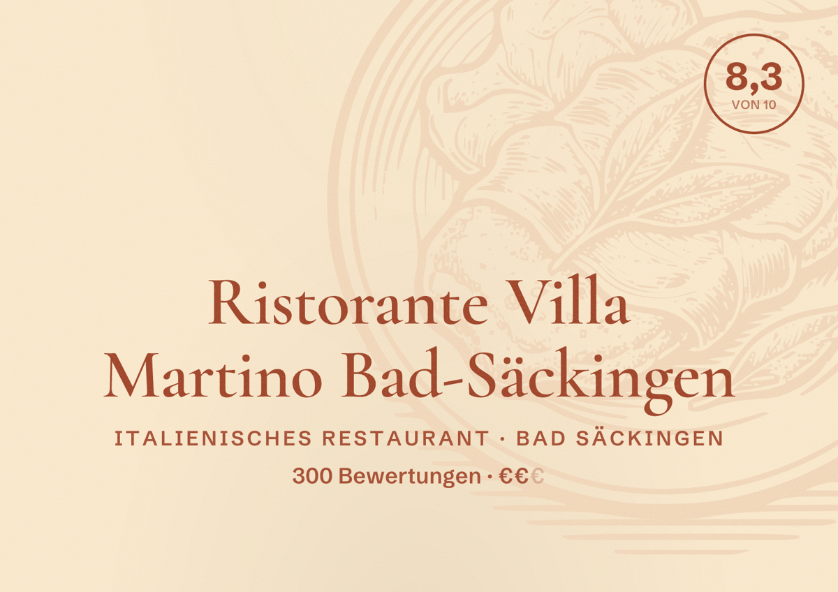 Illustriertes Poster von Ristorante Villa Martino Bad-Säckingen, Italienisches Restaurant in Bad Säckingen: Bewertung 8,3 von 10 aus 300 Bewertungen, Preisniveau €€