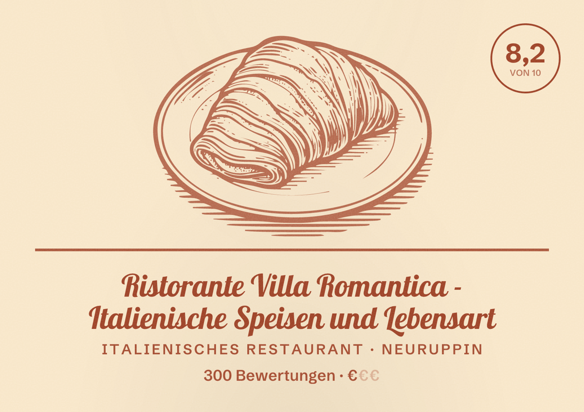 Illustriertes Poster von Ristorante Villa Romantica - Italienische Speisen und Lebensart, Italienisches Restaurant in Neuruppin: Bewertung 8,2 von 10 aus 300 Bewertungen, Preisniveau €
