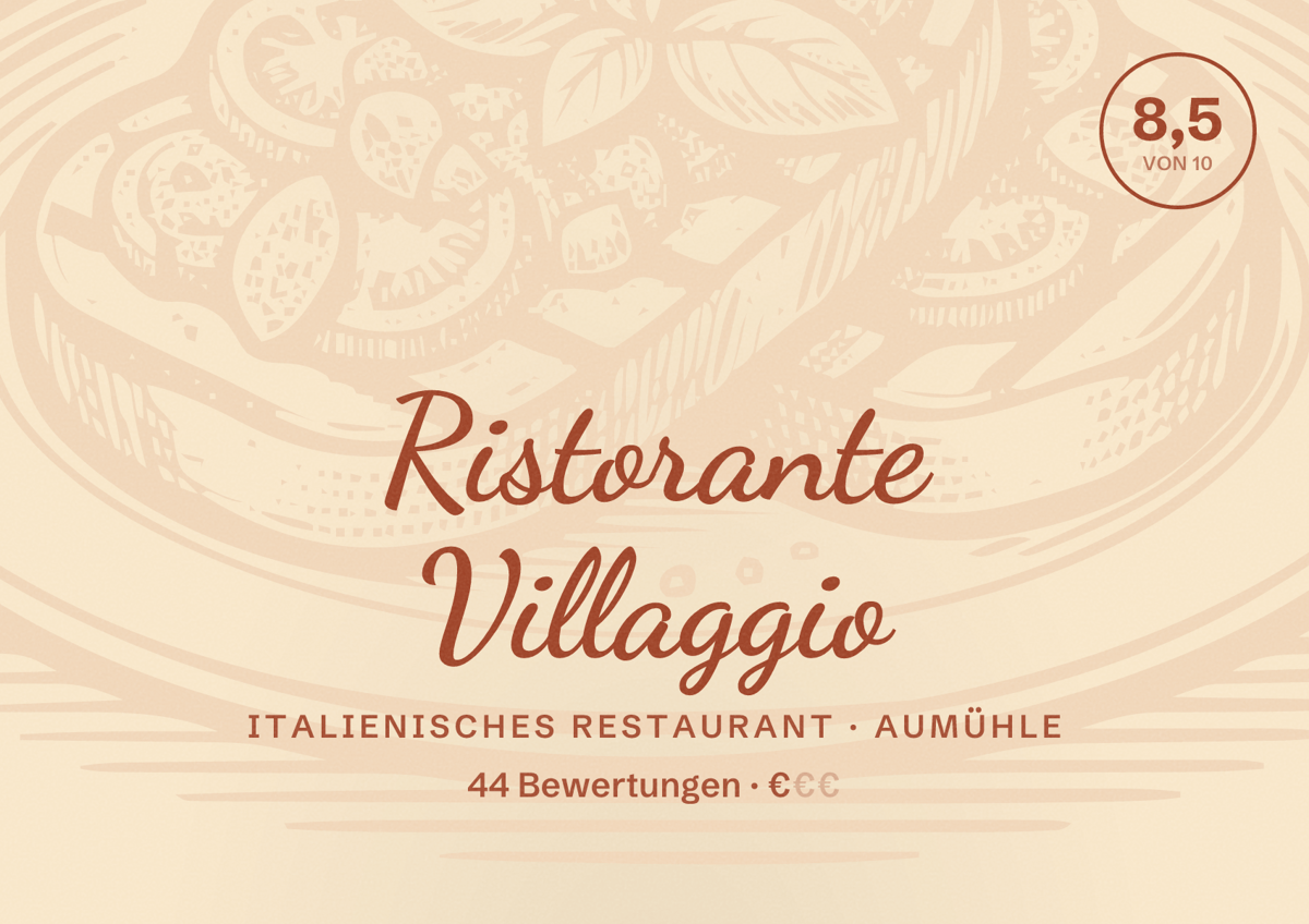 Illustriertes Poster von Ristorante Villaggio, Italienisches Restaurant in Aumühle: Bewertung 8,5 von 10 aus 44 Bewertungen, Preisniveau €