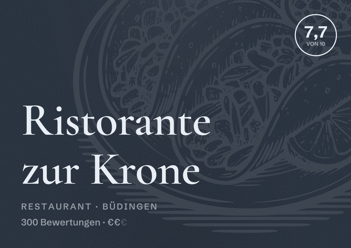 Illustriertes Poster von Ristorante zur Krone, Restaurant in Büdingen: Bewertung 7,7 von 10 aus 300 Bewertungen, Preisniveau €€