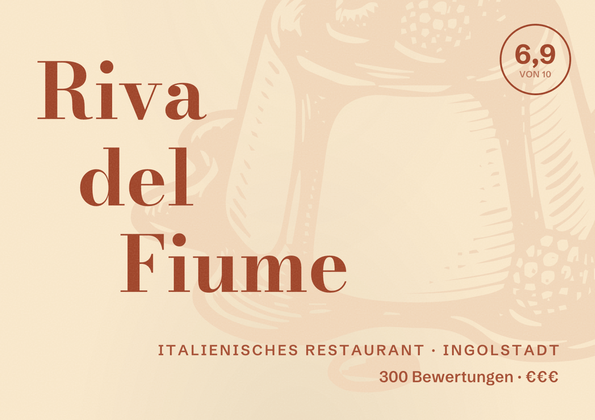 Illustriertes Poster von Riva del Fiume, Italienisches Restaurant in Ingolstadt: Bewertung 6,9 von 10 aus 300 Bewertungen, Preisniveau €€€