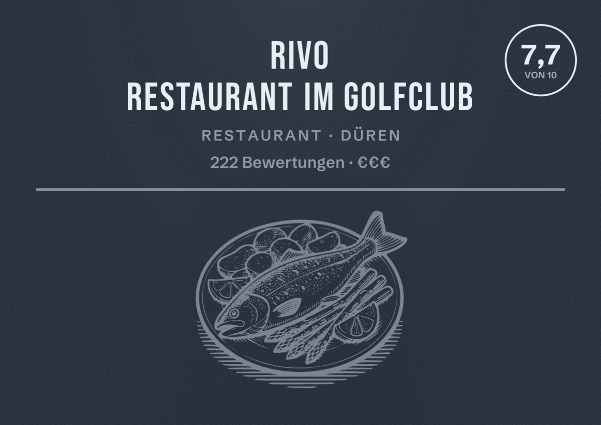 Illustriertes Poster von Rivo Restaurant im Golfclub, Restaurant in Düren: Bewertung 7,7 von 10 aus 222 Bewertungen, Preisniveau €€€