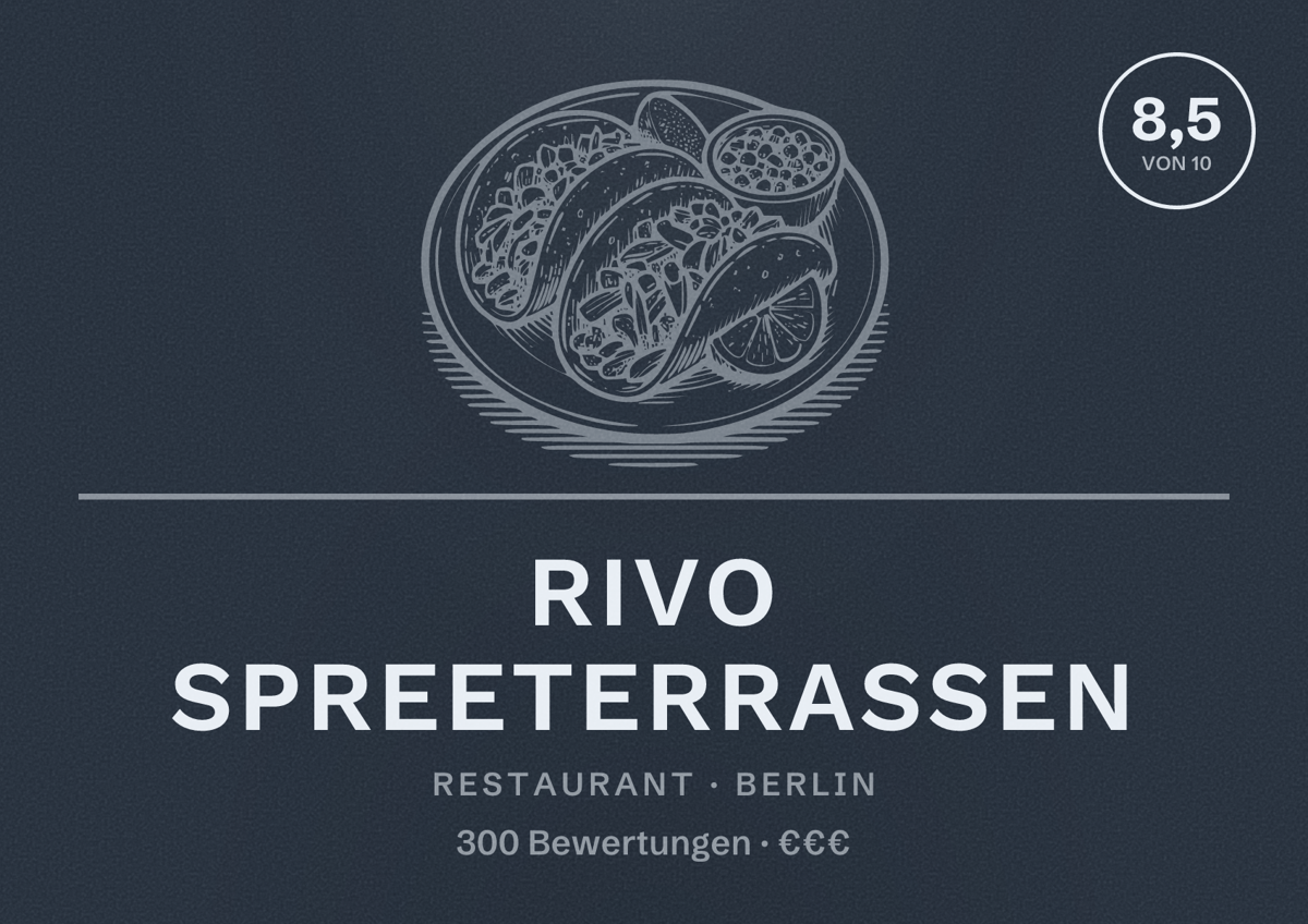 Illustriertes Poster von RIVO Spreeterrassen, Restaurant in Berlin: Bewertung 8,5 von 10 aus 300 Bewertungen, Preisniveau €€€