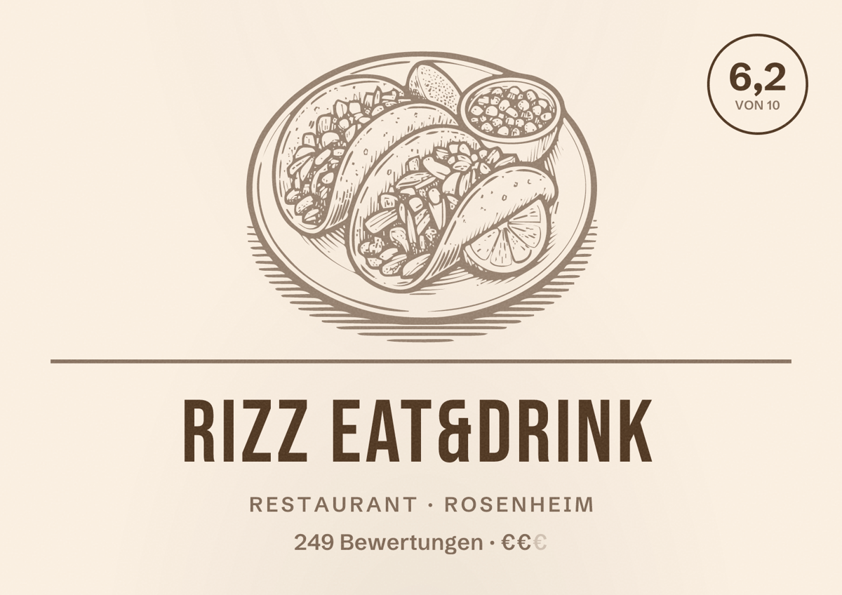 Illustriertes Poster von RIZZ eat&drink, Restaurant in Rosenheim: Bewertung 6,2 von 10 aus 249 Bewertungen, Preisniveau €€