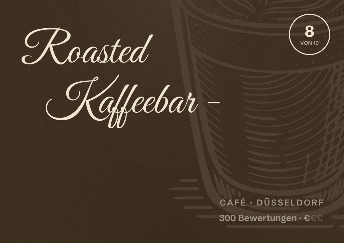 Illustriertes Poster von Roasted Kaffeebar -, Café in Düsseldorf: Bewertung 8,0 von 10 aus 300 Bewertungen, Preisniveau €