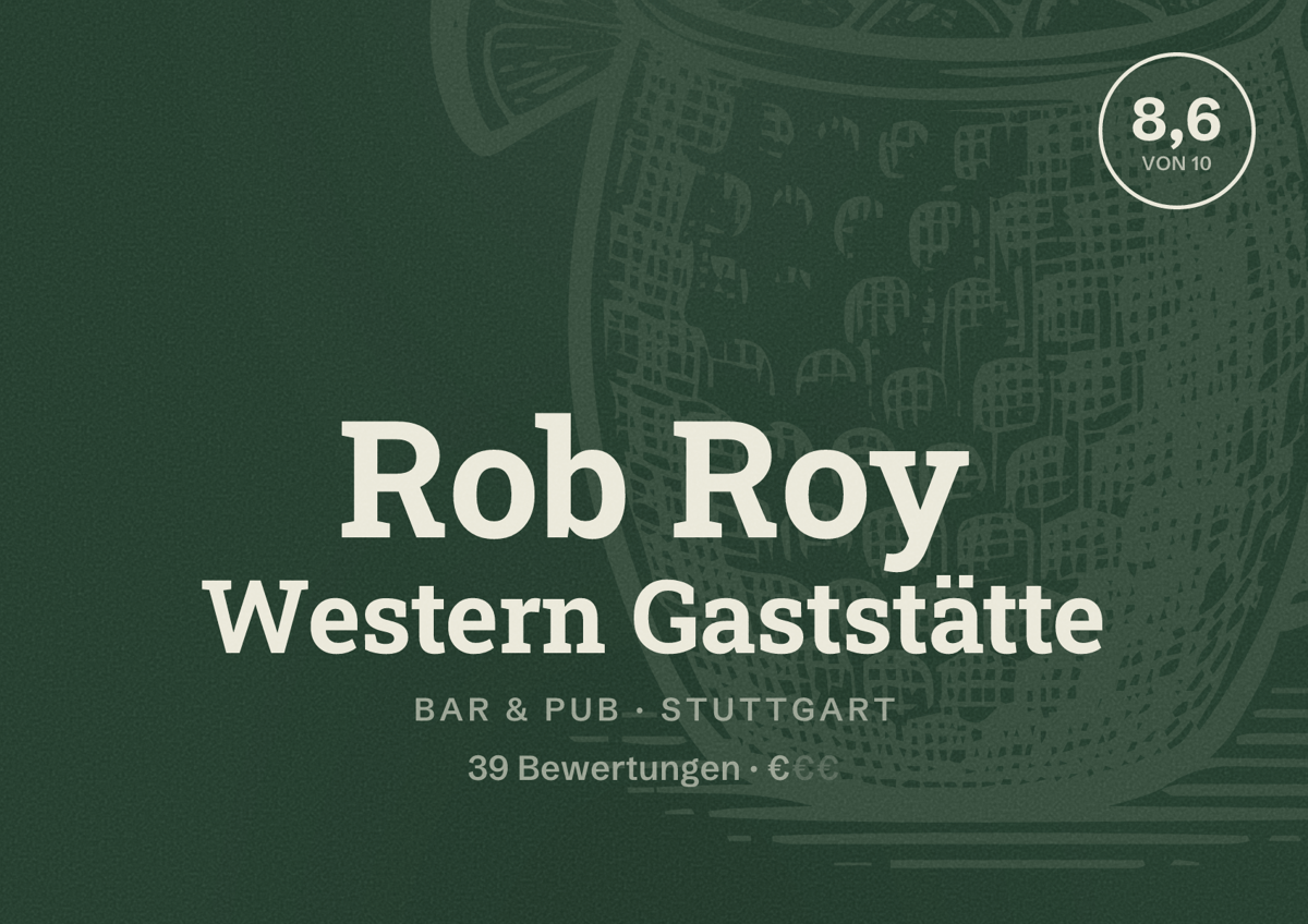 Illustriertes Poster von Rob Roy Western Gaststätte, Bar & Pub in Stuttgart: Bewertung 8,6 von 10 aus 39 Bewertungen, Preisniveau €