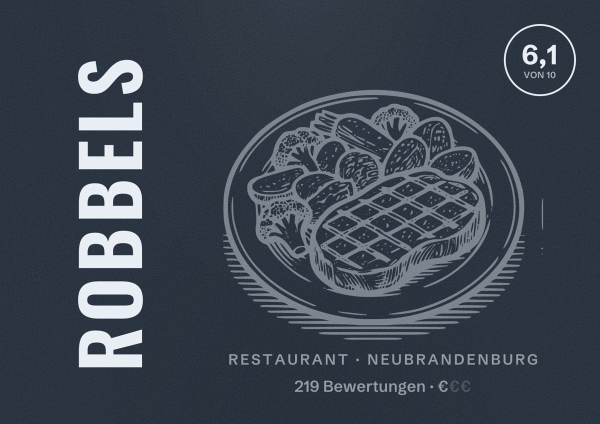 Illustriertes Poster von Robbels, Restaurant in Neubrandenburg: Bewertung 6,1 von 10 aus 219 Bewertungen, Preisniveau €