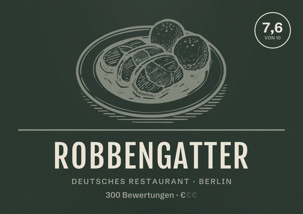 Illustriertes Poster von Robbengatter, Deutsches Restaurant in Berlin: Bewertung 7,6 von 10 aus 300 Bewertungen, Preisniveau €