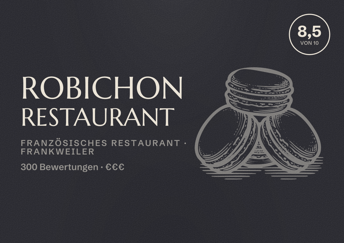 Illustriertes Poster von Robichon Restaurant, Französisches Restaurant in Frankweiler: Bewertung 8,5 von 10 aus 300 Bewertungen, Preisniveau €€€