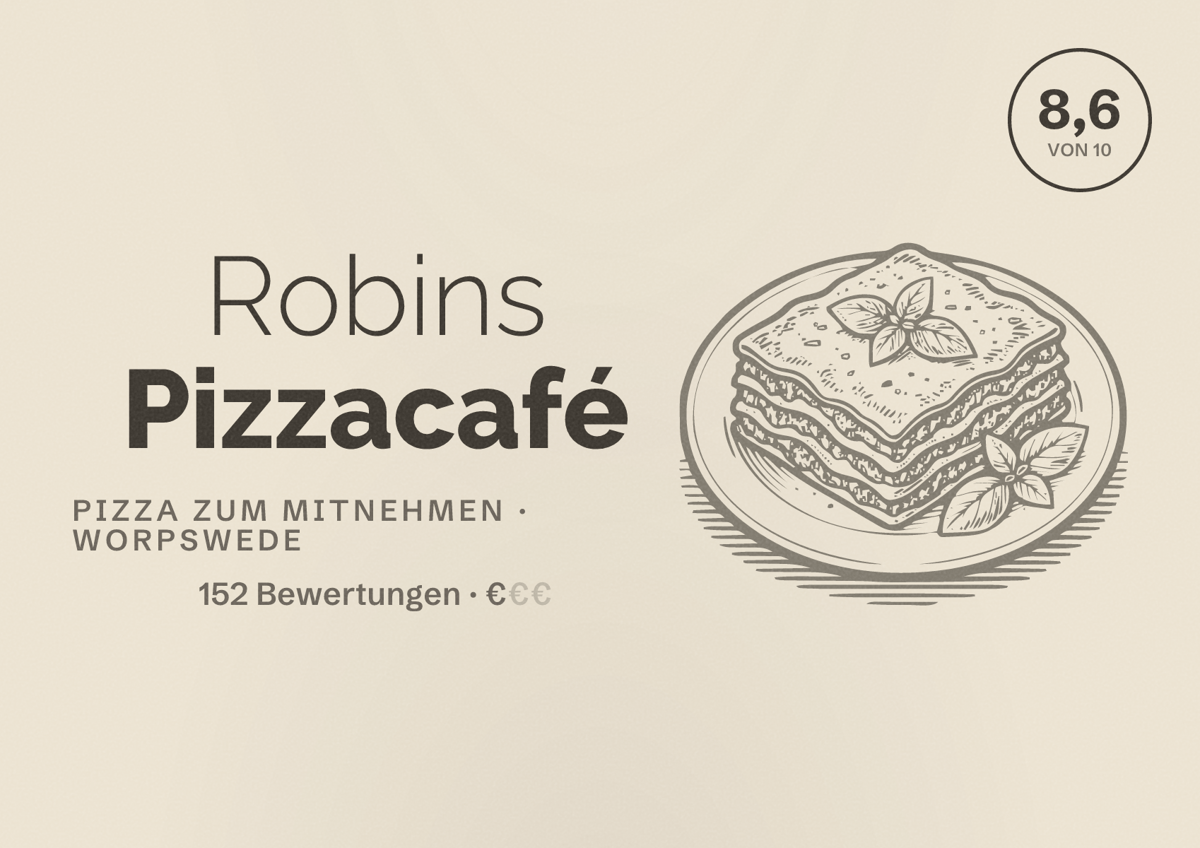 Illustriertes Poster von Robins Pizzacafé, Pizza zum Mitnehmen in Worpswede: Bewertung 8,6 von 10 aus 152 Bewertungen, Preisniveau €